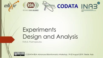 Experiments  Design and Analysis  Fotis E. Psomopoulos  CODATA-RDA Advanced Bioinformatics