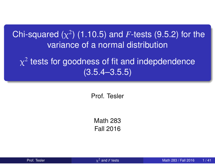 chi squared 2 1 10 5 and f tests 9 5 2 for the variance