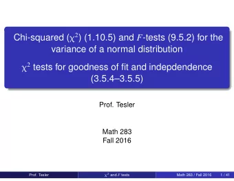 Chi-squared (  2 ) (1.10.5) and F -tests (9.5.2) for the  variance of a normal distribution  2