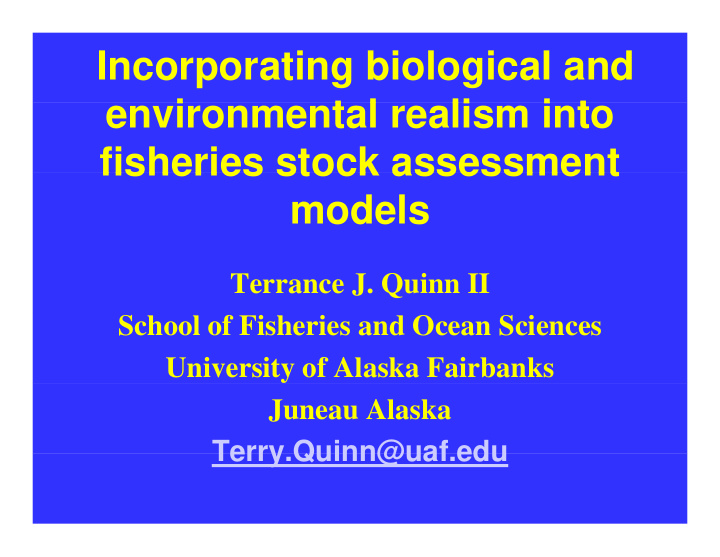 incorporating biological and environmental realism into i