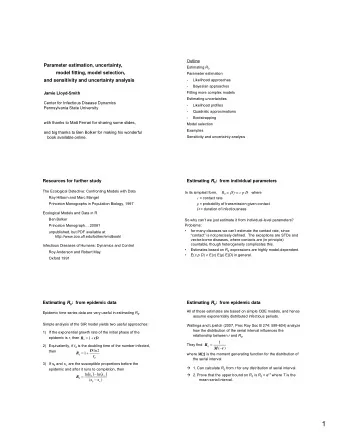 1 Estimation from outbreaks when R 0 &lt; 1 Estimating R 0 :  from epidemic data  If case data are