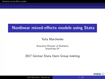 Nonlinear mixed-effects models using Stata  Yulia Marchenko  Executive Director of Statistics
