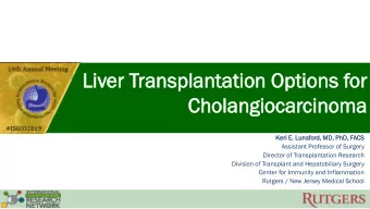 Liv  iver T  Trans  anspl  plan  antat  ation Op  Option  ions f  for  or  Chola  langioca  carci