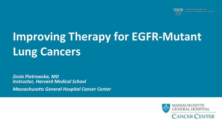 improving therapy for egfr mutant lung cancers