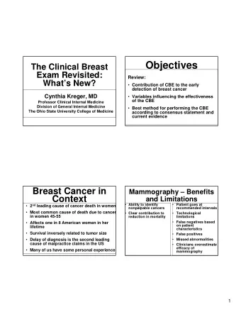 Objectives  The Clinical Breast  Exam Revisited:  Review:  Whats New?  Contribution of CBE to