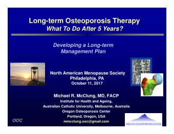 Long-term Osteoporosis Therapy  What To Do After 5 Years?  Developing a Long-term  Management Plan