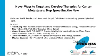 Novel Ways to Target and Develop Therapies for Cancer  Metastases: Stop Spreading the New