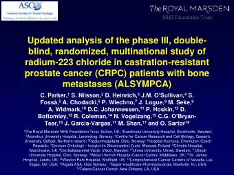 blind, randomized, multinational study of  radium-223 chloride in castration-resistant  prostate