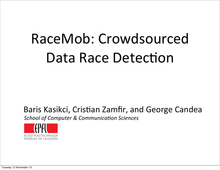 racemob crowdsourced data race detec on