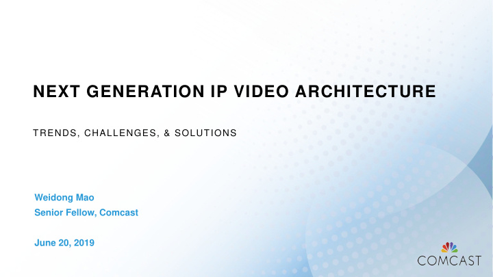 next generation ip video architecture