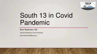 Pandemic  Brian Beerbower, MD  Tacoma Emergency Care Physicians  brian.beerbower@tecp.org