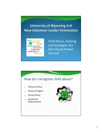 How do I recognize child abuse? Physical Abuse  1. Physical Neglect  2.  3. Sexual Abuse  4.