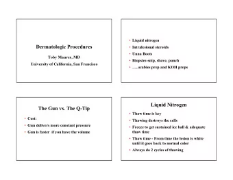 Dermatologic Procedures  Intralesional steroids  Unna Boots  Toby Maurer, MD