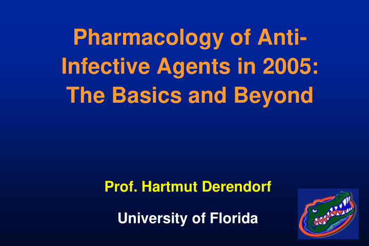 pharmacology of anti infective agents in 2005 the basics