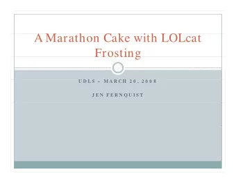 A M  A Marathon Cake with LOLcat  h  C k  i h LOL  Frosting  Frosting  U D L S  U D L S   M A R