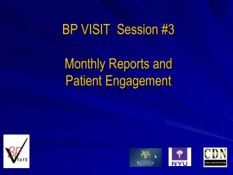 BP VISIT Session #3  Monthly Reports and  Patient Engagement  Overview of BP Control Rate Data