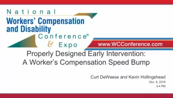 Properly Designed Early Intervention:  A Workers Compensation Speed Bump  Curt DeWeese and Kevin