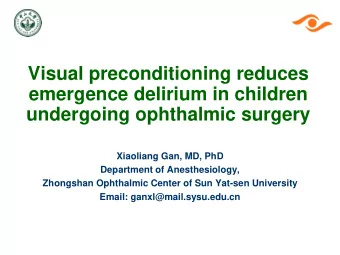 Visual preconditioning reduces  emergence delirium in children  undergoing ophthalmic surgery