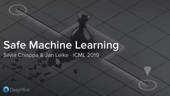 Safe Machine Learning  Silvia Chiappa &amp; Jan Leike  ICML 2019  ML Research  Reality  horns