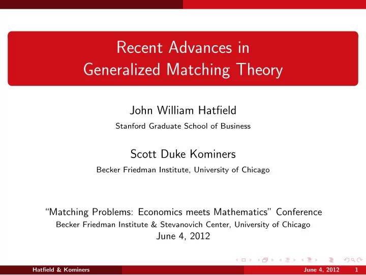 recent advances in generalized matching theory