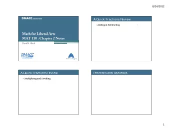 Math for Liberal Arts  MAT 110 : Chapter 2 Notes  David J. Gisch  A Quick Fractions Review