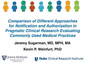 Comparison of Different Approaches  for Notification and Authorization in  Pragmatic Clinical