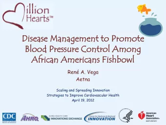 Dise  Disease Man  anag  agement to  t to Prom  omote  te  Blood  Blood Pressu  sure C  Con  ontr