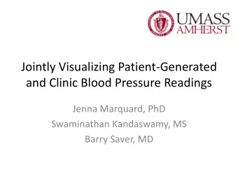 and Clinic Blood Pressure Readings  Jenna Marquard, PhD  Swaminathan Kandaswamy, MS  Barry Saver,