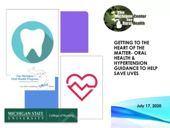 GETTING TO THE  HEART OF THE  MATTER- ORAL  HEALTH &amp;  HYPERTENSION  GUIDANCE TO HELP  SAVE