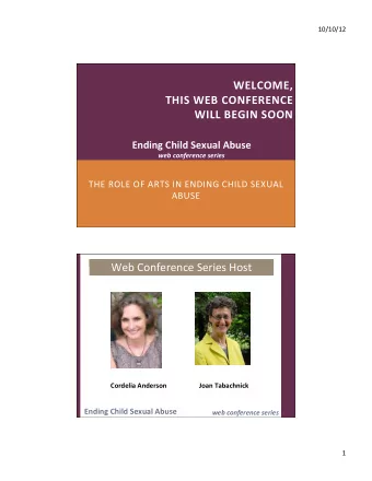 WELCOME,      THIS  WEB  CONFERENCE    WILL  BEGIN  SOON   Ending  Child