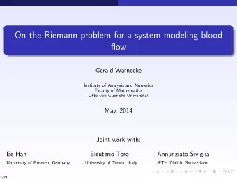 On the Riemann problem for a system modeling blood  flow  Gerald Warnecke  Institute of Analysis