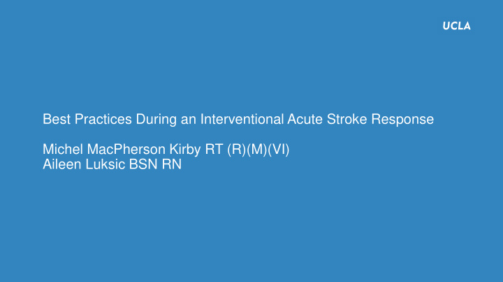 best practices during an interventional acute stroke