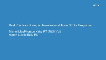 Best Practices During an Interventional Acute Stroke Response  Michel MacPherson Kirby RT