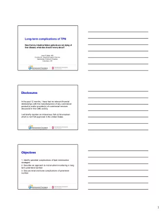 1  Decrease in number of intestinal transplants -  increase in intestinal rehabilitation programs,