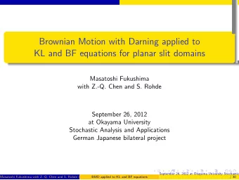Brownian Motion with Darning applied to  KL and BF equations for planar slit domains  Masatoshi