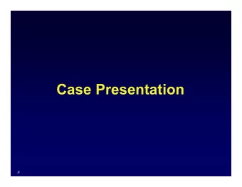 Case Presentation  JF  History, P/E and relevant labs  Male 85 yo,  HIV Dx 1996 (CD4-550,
