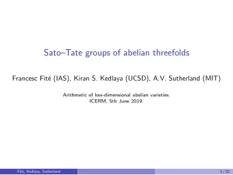 SatoTate groups of abelian threefolds  Francesc Fit  e (IAS), Kiran S. Kedlaya (UCSD), A.V.