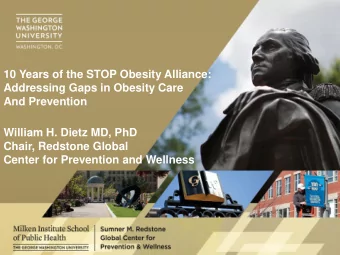 10 Years of the STOP Obesity Alliance:  Addressing Gaps in Obesity Care  And Prevention  William H.