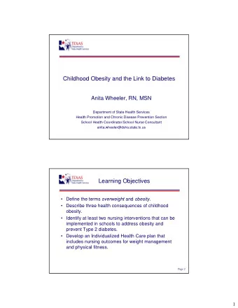 Childhood Obesity and the Link to Diabetes  Anita Wheeler, RN, MSN  Department of State Health