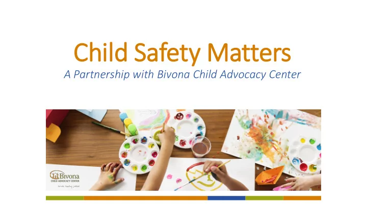 chil ild safety matters