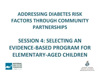 EVIDENCE-BASED PROGRAM FOR ELEMENTARY-AGED CHILDREN        National Nurse-Led Care