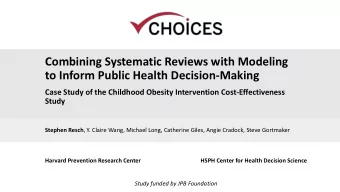 Combining Systematic Reviews with Modeling  to Inform Public Health Decision-Making  Case Study of