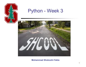 Python - Week 3  Mohammad Shokoohi-Yekta  1  Objective   To solve mathematic problems by using