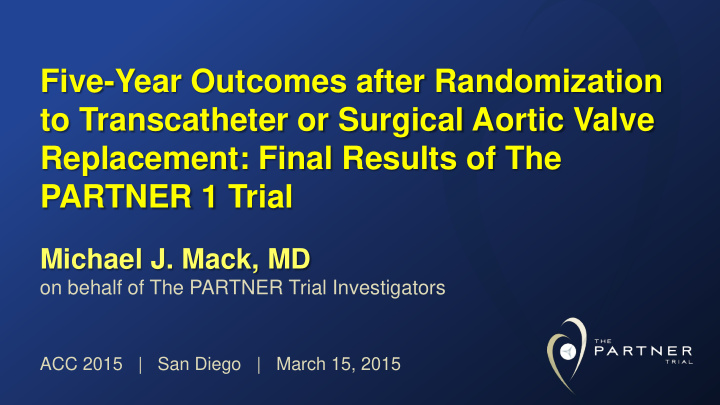 five year outcomes after randomization to transcatheter