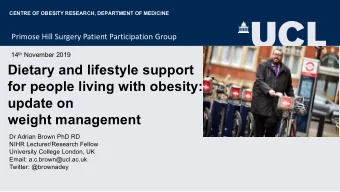Dietary and lifestyle support  for people living with obesity:  update on  weight management  Dr