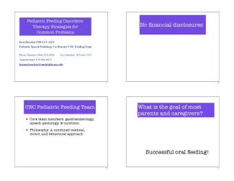 No financial disclosures  Therapy Strategies for  Common Problems  Krisi Brackett MS CCC-SLP