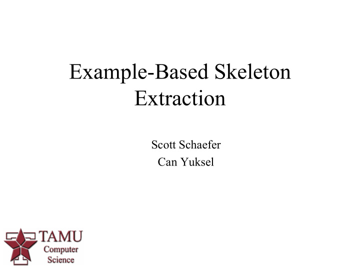 example based skeleton extraction