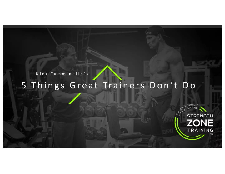 5 things great trainers don t do we all want the same