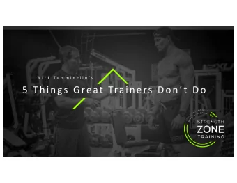 5 Things Great Trainers Dont Do  We All Want the Same Thing  To share our knowledge and