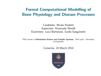 Formal Computational Modelling of  Bone Physiology and Disease Processes  Candidate: Nicola